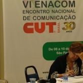 VI ENACOM CUT - Encontro Nacional de Comunicação da Central Única dos Trabalhadores