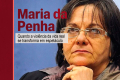 O caso Maria da Penha: falso contraditório e a espetacularização da violência