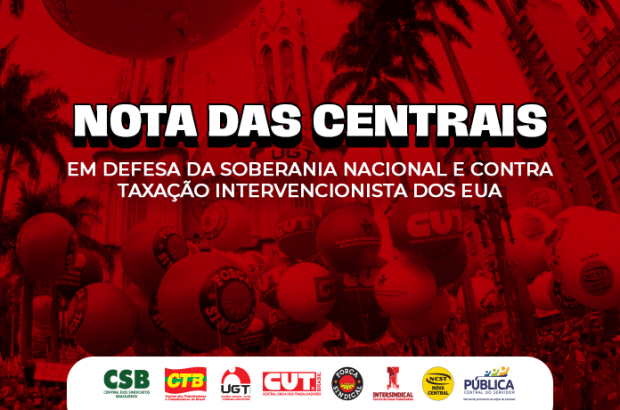 Em defesa da soberania nacional e contra taxação intervencionista dos EUA