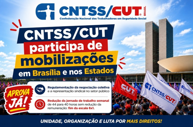 CNTSS/CUT defende Convenção 151 e fim da escala 6x1 em agendas no DF e estados