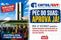 CNTSS/CUT: com aprovação da PEC do SUAS na Câmara, agora a luta é no Senado