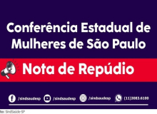 SindSaúde-SP repudia boicote de governador à Conferência Estadual de Mulheres