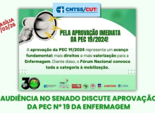 CNTSS/CUT: PEC nº 19/2024 da enfermagem é tema de audiência em Brasília (17/03)