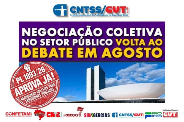 CNTSS/CUT: luta para aprovar PL nº 1893/26 na Câmara volta em agosto com força total