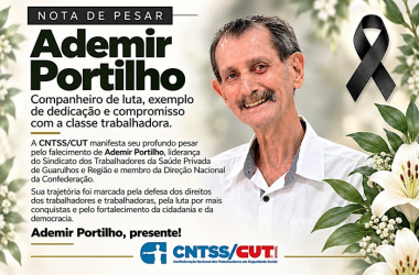 CNTSS/CUT divulga nota de pesar pelo falecimento do companheiro Ademir Portilho