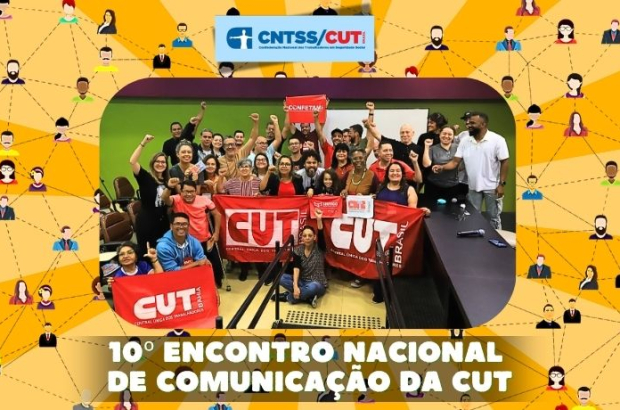 CNTSS/CUT acompanha debate sobre política de comunicação cutista durante 10º ENACOM