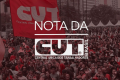 Nota da CUT: redução tímida dos juros trava o desenvolvimento e pune trabalhadores