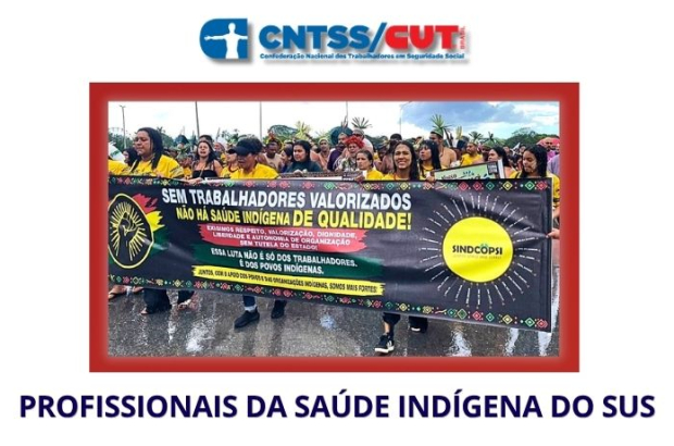 Sindicato nacional de saúde indígena passa a integrar a CUT e a CNTSS/CUT