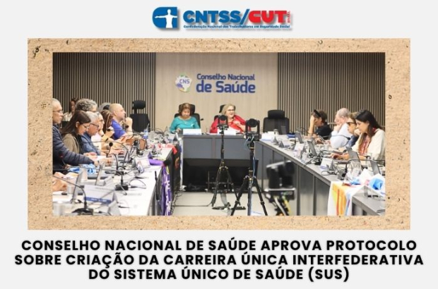 CNTSS/CUT defende aprovação do Protocolo da Carreira Única Interfederativa do SUS