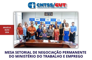CNTSS/CUT: avanços nas pautas dos servidores do Ministério do Trabalho
